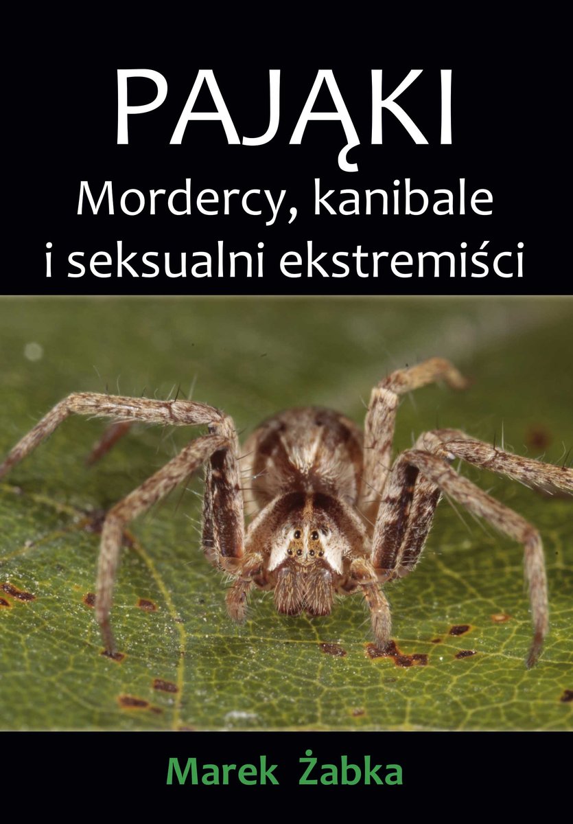 na stronie pokazana jest okładka książki prof. Marka Żabki pod tytułem Pająki. Mordercy, kanibale i seksualni ekstremiści.