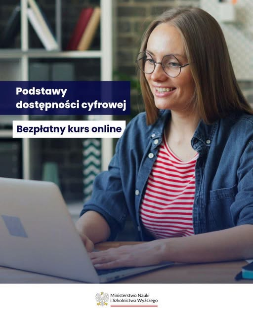 Podstawy Dostępności Cyfrowej - bezpłatny kurs online. Ministerstwo Nauki i Szkolnictwa Wyższego.