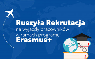 Ruszyła Rekrutacja na wyjazdy pracowników w ramach programu ERASMUS+