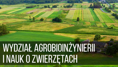 Wydział Agrobioinżynierii i Nauk o Zwierzętach