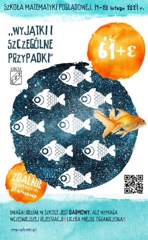 W tle plakat Szkoły Matematyki Poglądowej (19-20 lutego 2021 r.) o tytule "Wyjątki i szczególne przypadki"