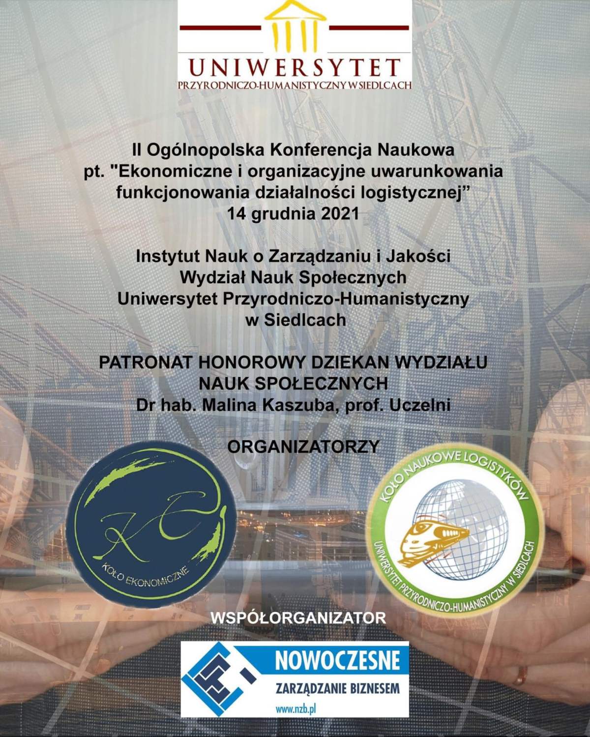 I Ogólnopolska Konferencja Naukowa pt. "Ekonomiczne i organizacyjne uwarunkowania funkcjonowania działalności logistycznej", 14 grudnia 2021