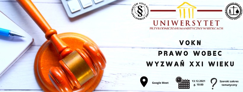V Ogólnopolska Konferencja Naukowa pt."Prawo wobec wyzwań XXI wieku" (online), 13.12.2021 o godz. 10 na Google Meet