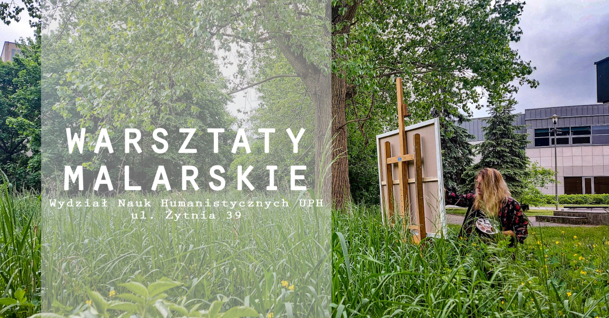 Zapraszamy do wzięcia udziału w bezpłatnych, otwartych, plenerowych warsztatach malarskich pod okiem prof. Tomasza Nowaka. 