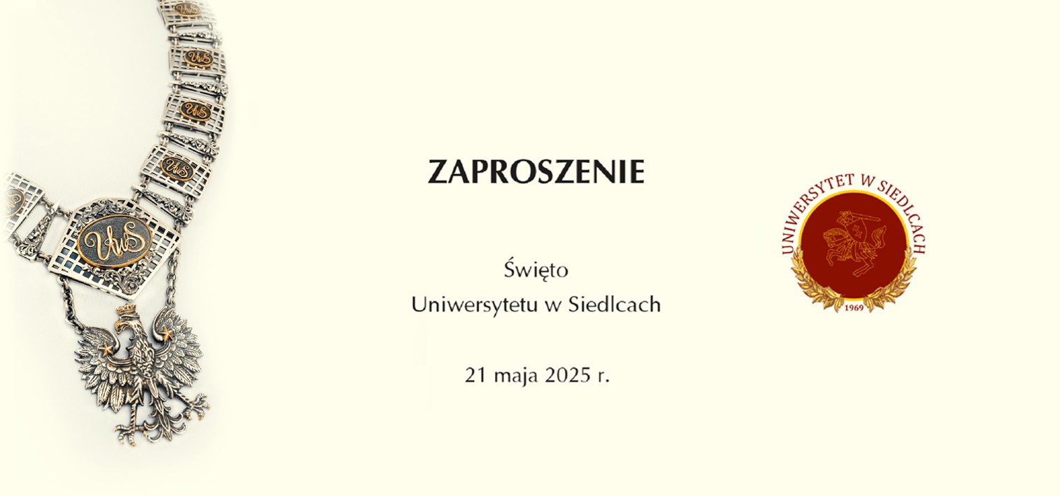 Zaproszenie na święto Uniwersytetu w Siedlcach 21.05.2025. 